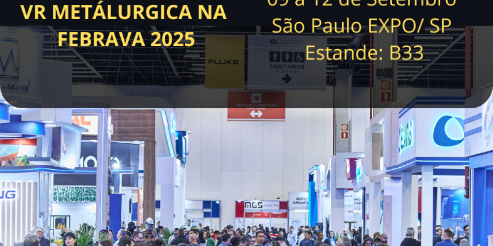 FEBRAVA 2025: A VR Metalúrgica vai levar inovação e qualidade incomparável.